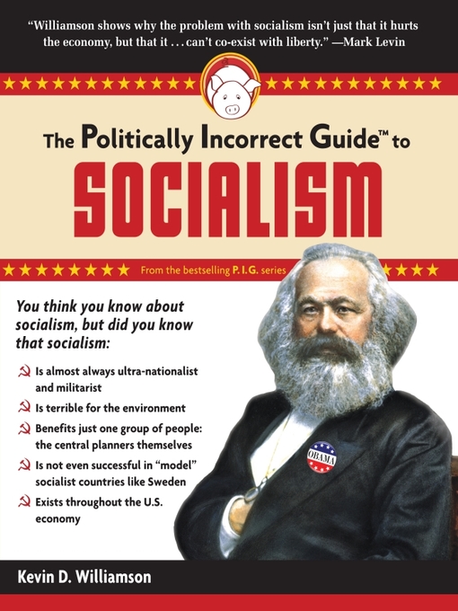 Title details for The Politically Incorrect Guide to Socialism by Kevin D Williamson - Available
